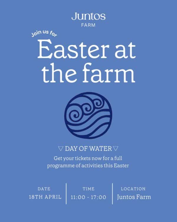 Easter at Juntos Farm: Water Day Friday 18th